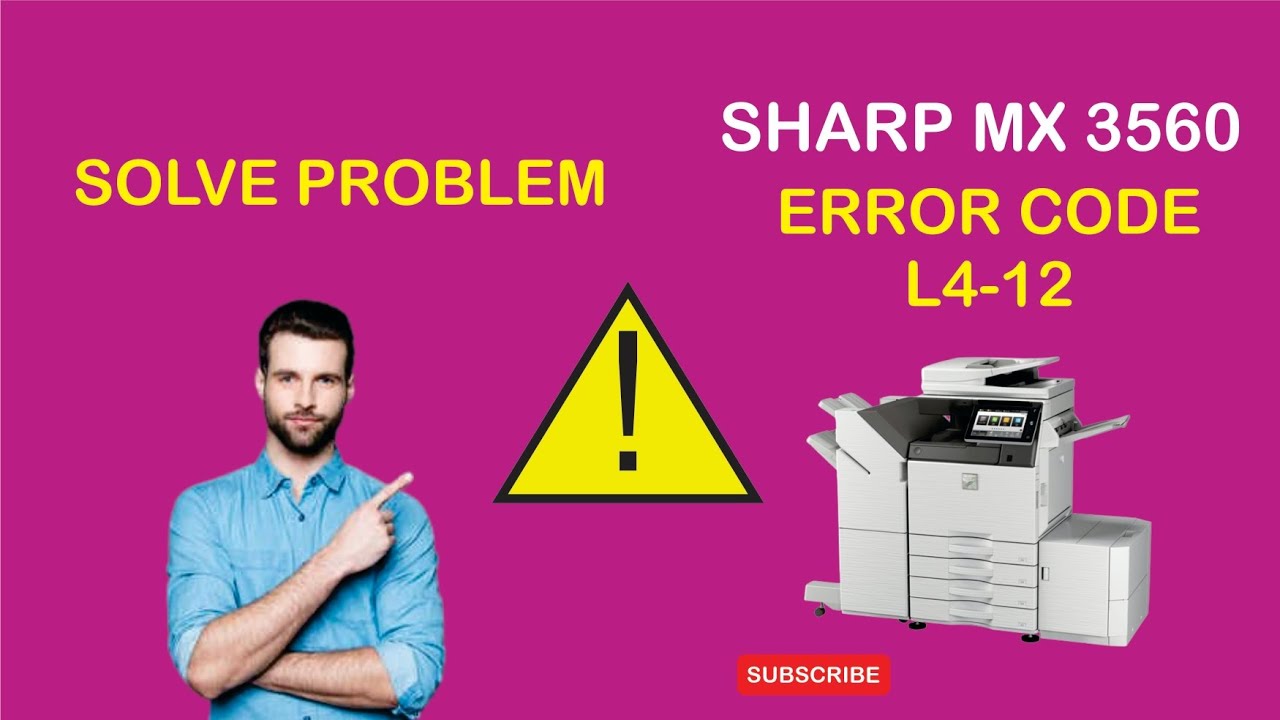 sharp mx 3560 Color multifunction printer error code L4-12 solution