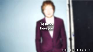 I Love You- Ed Sheeran/Sub. Español.