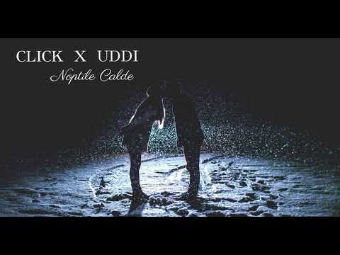 Click x UDDI - Noptile calde (prod. by Style da Kid)