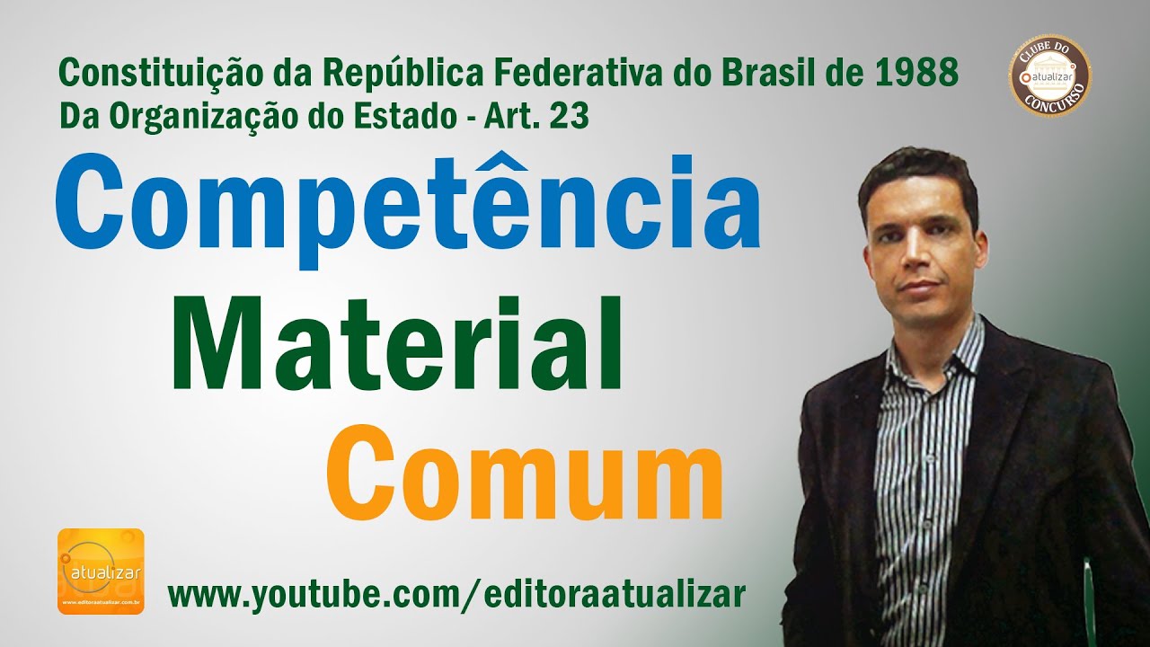 CF/88 - Art. 23 (Competência Material Comum)
