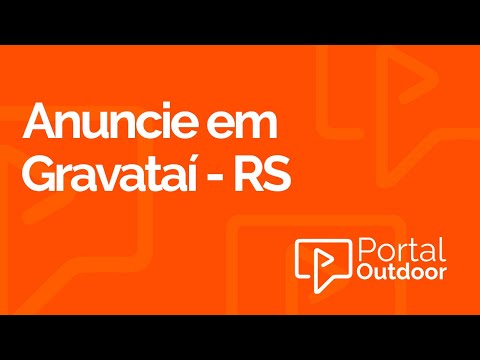 ANUNCIE OUTDOOR EM GRAVATAÍ - RIO GRANDE DO SUL - RS