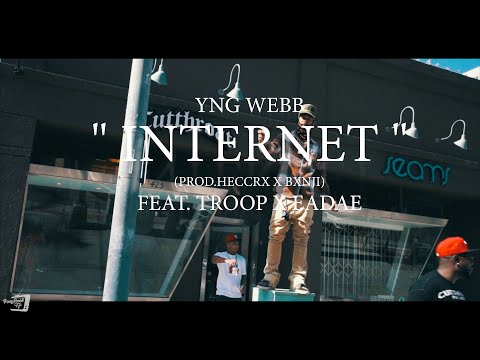 Yng Webb - Internet Feat. Troop x Ea Dae (Official Video) Shot By Ponybooii