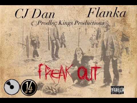 Cj Dan X Flanka- Freak Out (Official Audio)
