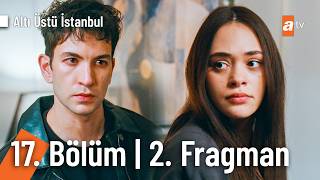 Altı Üstü İstanbul 17. Bölüm 2. Fragman | “Emir, koruyun kızlarımı!” @AltıÜstüİs