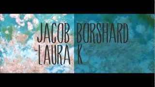 Jacob Borshard and Laura K - preview