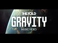 The Fold - GRAVITY (Official Music Video)
