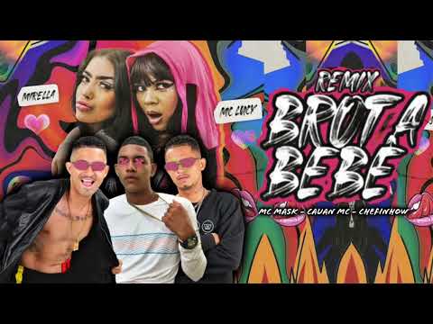 BROTA BEBÊ  - MC MASK CHEFINHOW CAUAN MC FEAT. MC MIRELLA MC LUCY #tiktok #bregafunk #viral #funk