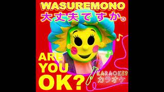 Wasuremono - Are You OK?