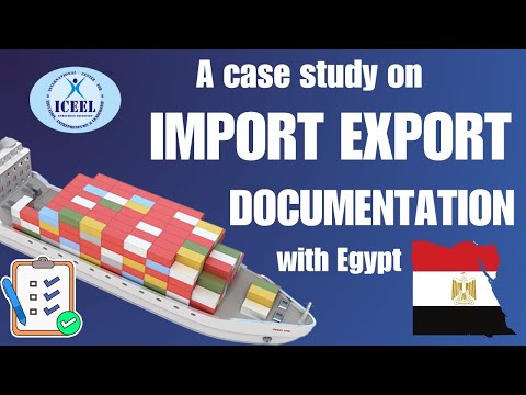 Export Import Documentation & its importance; a case study on import and export documentation -Egypt