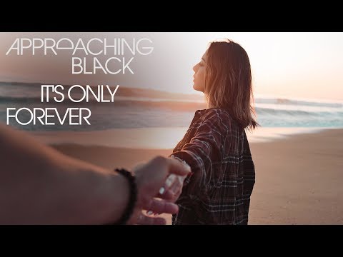 Approaching Black - It's Only Forever [Silk Music]