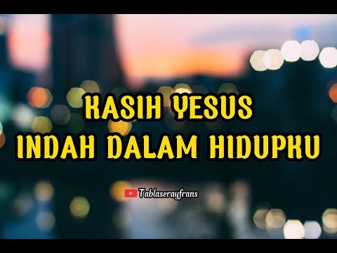Gloria Trio - Kasih Yesus indah dalam hidup ku || lyrics music