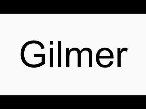 How to pronounce Gilmer