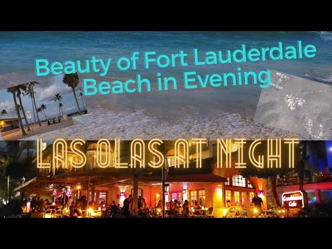 Beauty of Fort Lauderdale Beach in Evening, Las olas at night