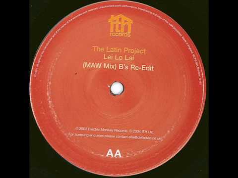 The Latin Project - Lei Lo Lai (Masters at Work Mix) B's Re Edit