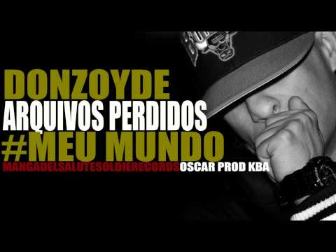 DonZoyde -- Meu Mundo -- Prod.OscarKba