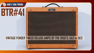 Video thumbnail for BTR#41  Vintage Fender Tweed Deluxe Amps of the 1950's, 5A3 to 5E3 by Bob's Tone Review
