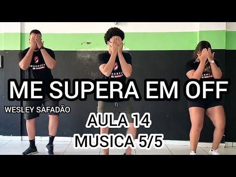ME SUPERA EM OFF - WESLEY SAFADÃO - EMAGREÇA DANÇANDO - AULA 14 (Música 5/5) (COREOGRAFIA)