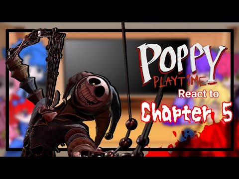 GCRV || Poppy Playtime react to Chapter 5's final boss & ending 1/?