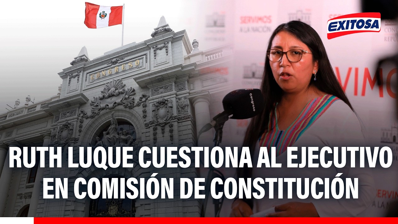 🔴🔵 Ruth Luque cuestiona al ejecutivo en Comisión de Constitución