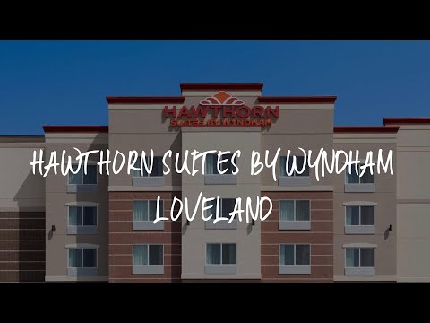 Hawthorn Suites by Wyndham Loveland Review - Johnstown , United States of America