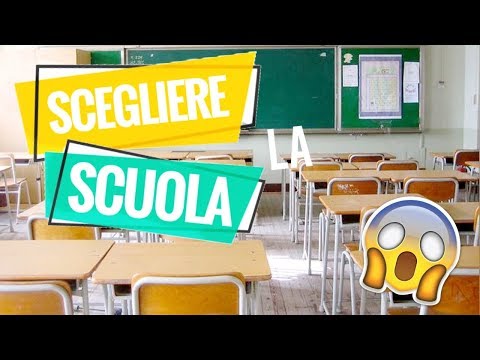 COME SCEGLIERE LA SCUOLA SUPERIORE 🎒