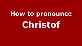 How to pronounce Christof