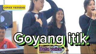 Download lagu Goyang itik (gotik) cover version // Deta voice mp3 Download lagu Goyang itik (gotik) cover version // Deta voice mp3