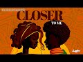 Lyte - Closer To Me