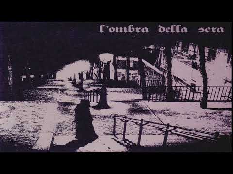 L'ombra Della Sera - L'ombra Della Sera 2012  Full Album