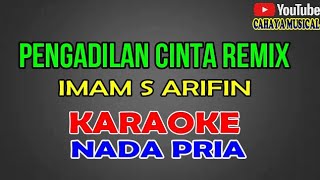Download lagu Pengadilan Cinta Mix_ Imam s Arifin_Karaoke Nada Pria mp3