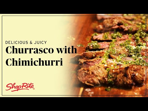 Easy to Make & Juicy Churrasco with Chimichurri | ShopRite Grocery Stores