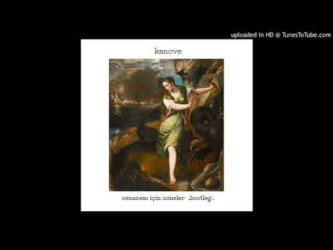 kanove - fafnir (cenazem için soneler bootleg)
