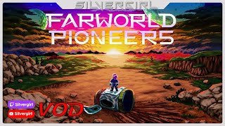 Farworld Pioneers - Gameplay PT-BR |D-202| VOD da Silvergirl 2022