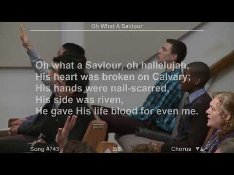 Oh What A Saviour : He Came To Me : Cloverdale Bibleway
