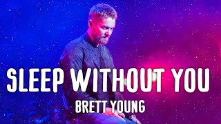 Brett Young - Sleep Without You (Lyrics)