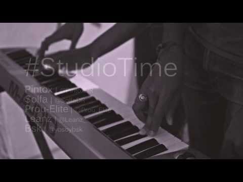 #StudioTime #2 - Pintox | Solfa | ProuElite | Leanz | BSK