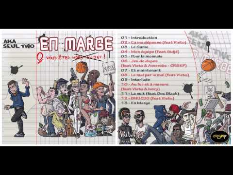 Aka Seul two feat Vieto & Averroès  - Jeu de dupes " En Marge "