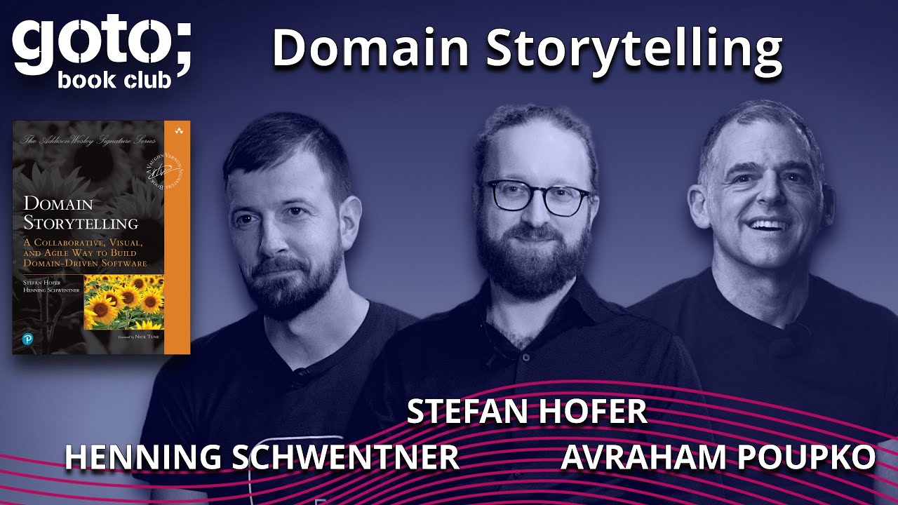 Domain Storytelling: A Collaborative, Visual, and Agile Way to Build Domain-Driven software