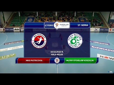 17. Seria Piotrcovia Piotrków Tryb. - Młyny Stoisław Koszalin SKRÓT