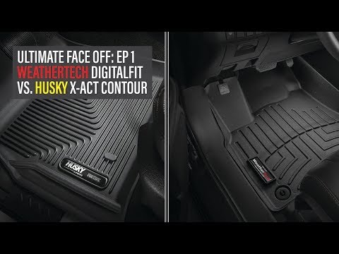 Ultimate Face Off: WeatherTech DigitalFit Vs. Husky X-ACT Contours - Ep. 1