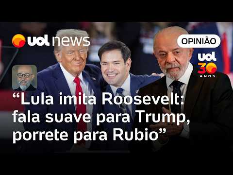 Lula imita Roosevelt para lidar com os EUA: fala suave para Trump, porrete para Rubio | Josias