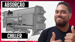 Chiller por Absorção: O MAIS misterioso de todos.