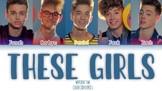 Why Don&#39;t We - These Girls [Color Coded Lyrics]
