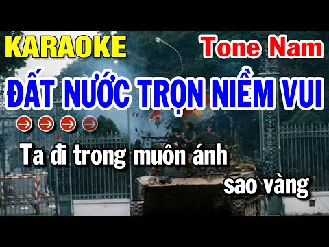 Karaoke Đất Nước Trọn Niềm Vui - Tone Nam | Nhạc Cách Mạng Tiền Chiến 30/4