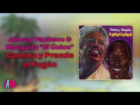 Johnny Pacheco & Monguito "El Único" - Camina y Prende el Fogón (Audio Oficial)