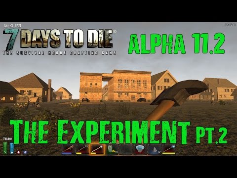 7 Days to Die: Alpha 11.2: #11 "The Experiment Pt. 2"  60fps