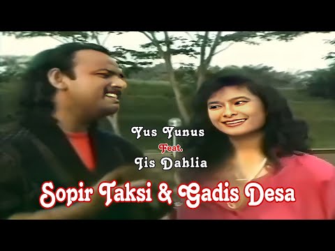 Yus Yunus Feat. Iis Dahlia - Sopir Taksi & Gadis Desa [Official Music Video  HD]
