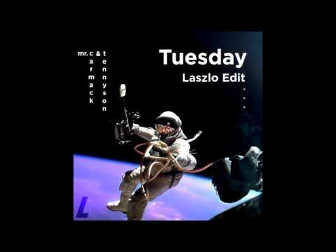 Mr. Carmack x Tennyson - Tuesday (Laszlo Edit)