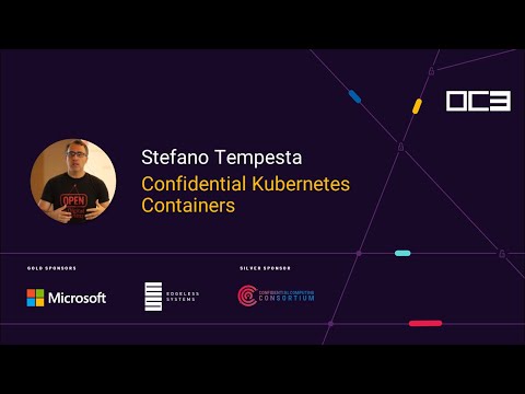 Confidential Kubernetes Containers by Stefano Tempesta (Microsoft) | OC3 2021