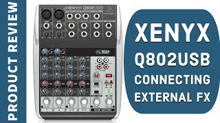 Video thumbnail for Behringer Xenyx Q802USB - Connecting External FX Tutorial by RecordingStudio9.com